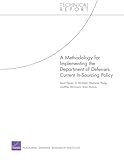 A Methodology for Implementing the Department of Defenses Current In-Sourcing Policy (Technical Report)