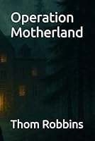 Operation Motherland B0G129JBMC Book Cover