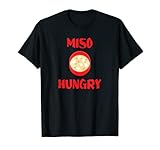 Cute Kawaii Clothes Pho Lover Me So Hungry Miso Hungry T-Shirt