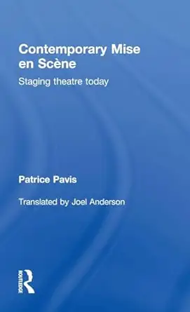 Contemporary Mise en Scène: Staging Theatre Today Contemporary Mise en Scène: Staging Theatre Today book cover