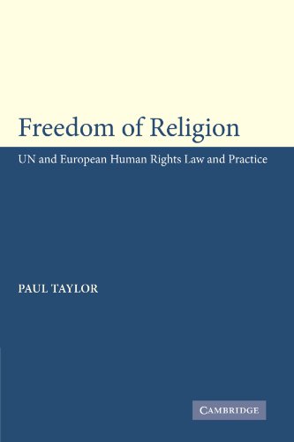 Freedom of Religion: UN and European Human Rights Law and Practice