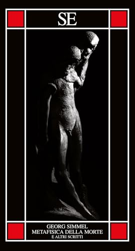 Metafisica Della Morte E Altri Scritti