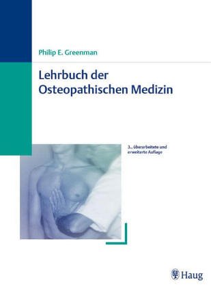 Lehrbuch der Osteopathischen Medizin. Grundlagen und Konzepte, Techniken und Methoden, Klinische Integration und Korrelation