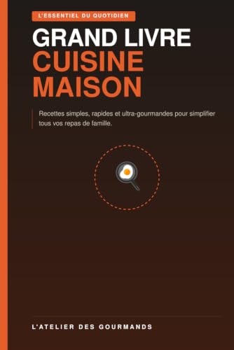 Mes Recettes Maison : Mon Carnet de Cuisine Cuisine Facile & Rapide du Quotidien: Des recettes...