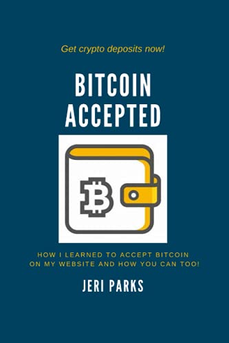 Bitcoin Accepted: How I Learned To Accept Bitcoin on My