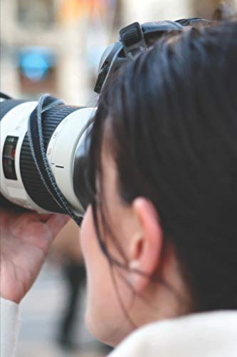 Mein perfektes Foto: Das Fototagebuch zum selbst ausfüllen ♦ Dokumentiere die beste Tageszeit und Wetter ♦ Das perfekte Equipment und die optimale ... ♦ Motiv: Frau mit Kamera (German Edition)