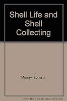 Shell life & shell collecting 0806930322 Book Cover