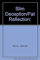 Slim Deception Fat Reflection: One Woman's Struggle With Bulimia 091979761X Book Cover