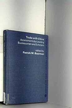 Hardcover Trade with China;: Assessments by leading businessmen and scholars (Praeger special studies in international economics and development) Book