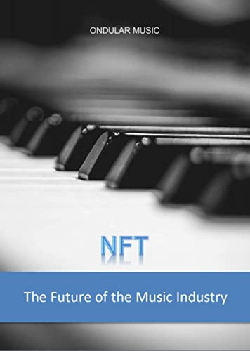 NFT: The Future of the Music Industry (English Edition)