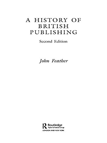 A History of British Publishing      Kindle Edition