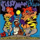 Sissy Man Blues: 25 Authentic Straight and Gay Blues and Jazz Vocals