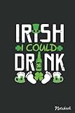 irish i could drink st patricks day pregnancy announcemen notebook: saint patrick's day blank lined notebook, journal gift ideas for ns girls boys students almost adults, 6x9 in 110 pages
