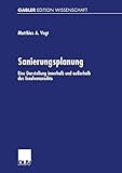Sanierungsplanung: Eine Darstellung Innerhalb und Außerhalb des Insolvenzrechts (Gabler Edition Wissenschaft) (German Edition)