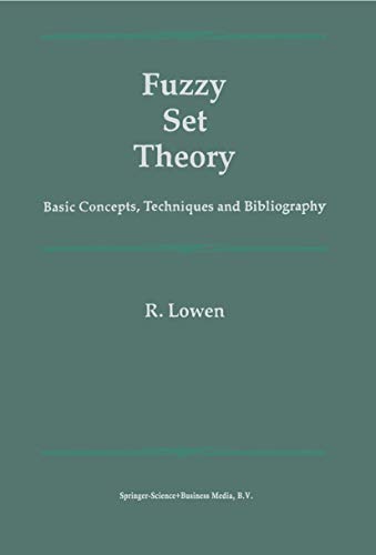 Fuzzy Set Theory: Basic Concepts, Techniques and Bibliography view 2