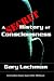 A Secret History of Consciousness
