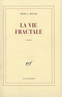 La Vie fractale (BLANCHE) (French Edition) 2070769100 Book Cover