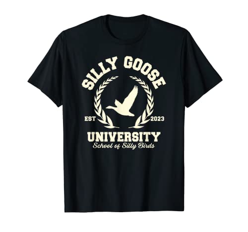 Silly Goose University School of Silly Birds T-Shirt