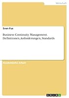 Business Continuity Management. Definitionen, Anforderungen, Standards 3668136750 Book Cover