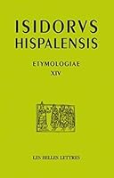 Isidore de Seville, Etymologiae XIV: La Terre 2251336486 Book Cover