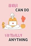  India can Do Virtually Anything: Personalised Motivational Journal Notebook for Girls Named India. (Custom Name Journal, Blank Journal, Write in ... 110 Pages Pink Theme Cover(India Notebook)