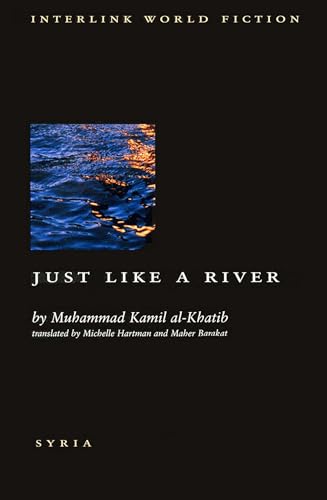 Just Like a River (Interlink World Fiction)