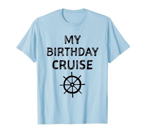 Birthday Cruise Cruise Ship Accessories T-Shirt Camiseta