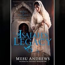 Quick Summary of Digital Book Isaiah's Legacy: A Novel of Prophets and Kings Detailed Review Kindle & Audio Preview Must Read