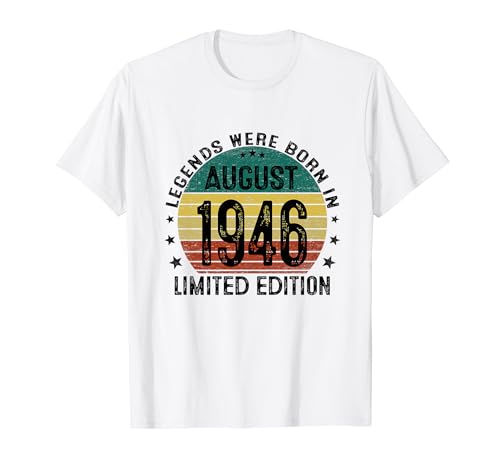 Regalo Hombre 78 Años Las Leyendas Nacen En Agosto 1946 Camiseta