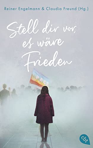 Stell dir vor, es wäre Frieden: 20 Texte für den Frieden (German Edition)