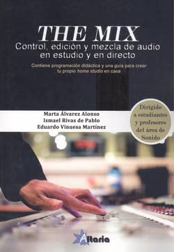 THE MIX: Control, edición y mezcla de audio en estudio y en directo