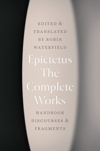 The Complete Works: Handbook, Discourses, & Fragments