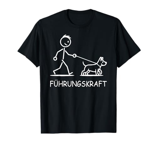 Führungskraft Hund Gassi Gehen Design Hundebesitzer Spruch T-Shirt