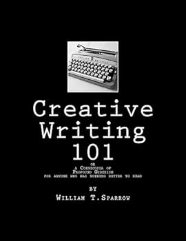 Paperback Creative Writing 101: A Cornicopia of Profound Giberish Book