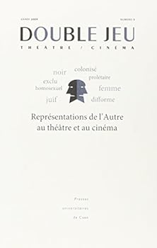 Paperback DOUBLE JEU, N 5/2009. REPRESENTATIONS DE L'AUTRE AU THEATRE ET AU CIN EMA [French] Book