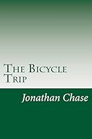 The Bicycle Trip 1515395057 Book Cover