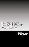  Lessons From the 2013 WSOP Main Event