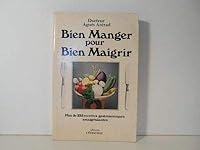 Bien manger pour bien maigrir 2890191826 Book Cover
