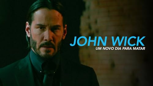 John Wick: Um Novo Dia Para Matar