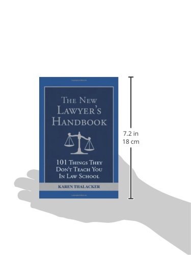 The New Lawyer's Handbook: 101 Things They Don't Teach You in Law School