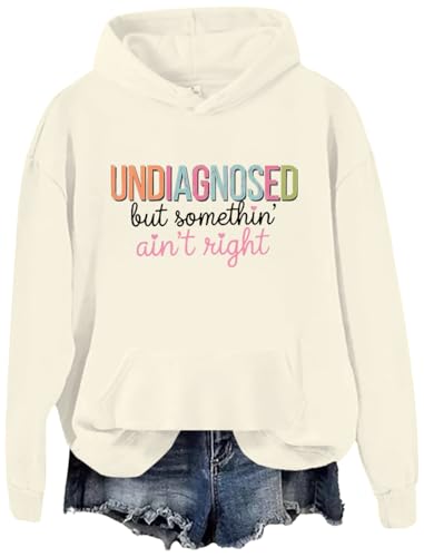 Undiagnosed But Something Ain't Right Sweatshirt Undiagnosed But Something Aint Right Hoodie Shirt Long Sleeve