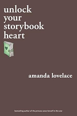 unlock your storybook heart (You Are Your Own Fairy Tale)