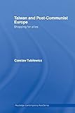 europe shopping list  Taiwan and Post-Communist Europe: Shopping for Allies (Routledge Contemporary Asia Series)