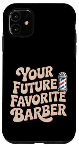 Your Future Favorite Barber Cut Hairstylist Expert ||- �X�}�z�P�[�X iPhone 11 �p