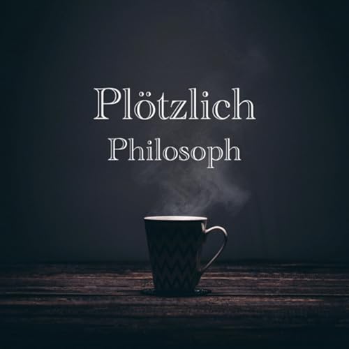 Plötzlich Philosoph Podcast Por Lucas und Paul arte de portada