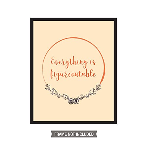 Everything Is Figureoutable Sign Wall Art Print For Home Decor (8 X 10 Inch Print On Unframed Premium Fine Art Matte Paper) #TOP1