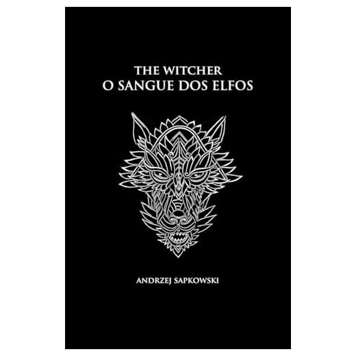 O sangue dos elfos - The Witcher - A saga do bruxo Geralt de Rívia (capa dura): 3