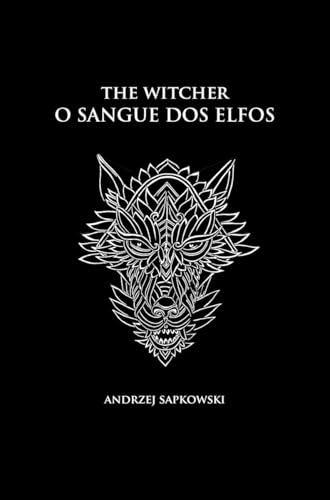 O sangue dos elfos - The Witcher - A saga do bruxo Geralt de Rívia (capa dura): 3