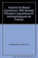 Aspects Du Basaa (Cameroun). Traduction de L. Bouquiaux 2877230074 Book Cover