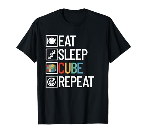 Eat Sleep Cube, Würfelrätsel wiederholen, Speed Cubing lösen T-Shirt